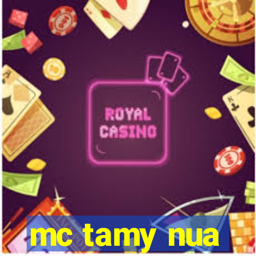 mc tamy nua